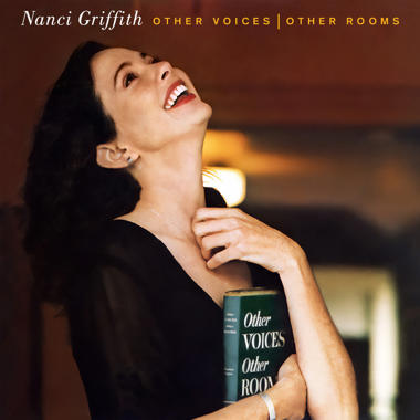 Nanci Griffith -  Other Voices, Other Rooms